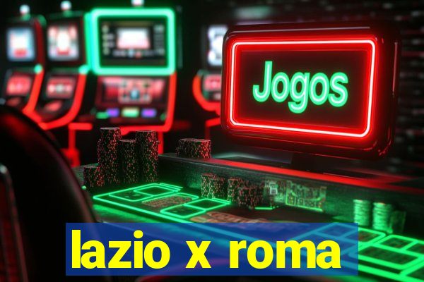 lazio x roma